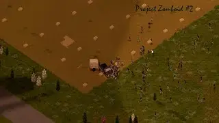 Project zomboid | Прохождение #2 | Смерть на дороге