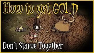 How to Get Gold in Don't Starve Together