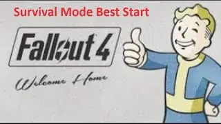 Fallout 4 Best Start Survival Mode Beginner's Walkthrough