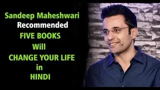 5 Sandeep Maheshwari Books Will Change your life | Motivation | Hindi | Quotes | Recommended