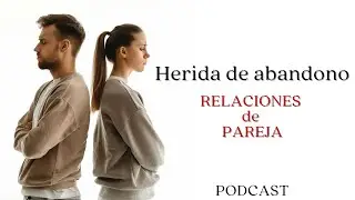 Así se ve la herida de abandono, en la relación de pareja