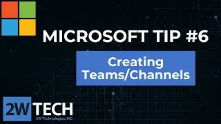Creating a Team or Channel in Microsoft Teams