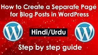 How to Create a Separate Page for Blog Posts in WordPress (Hindi/Urdu)