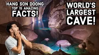 Son Doong: 15 Amazing Facts about the World's Largest Cave Son Doong