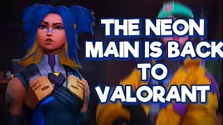 THE NEON MAIN RETURNS BACK TO VALORANT