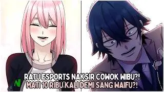 [4] Wibu Si Pawang Waifu: Dibantai Ribuan Kali Cuma Buat Ayang Pro Player!! 💀🔥