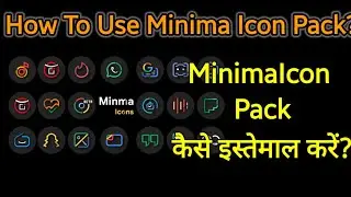 How To Use Minima Icon Pack App In 2022 by hastechs gyaan