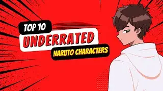 The 10 Most Underrated Naruto Characters