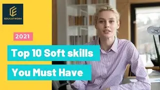 Top 10 Soft skills in demand for 2021| 