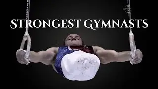 Strongest Gymnasts IV