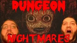 Dungeon Nightmares Night One: The Horror!