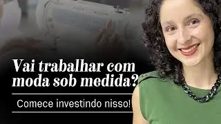 O 1º passo para iniciar um negócio de moda sob medida em casa.