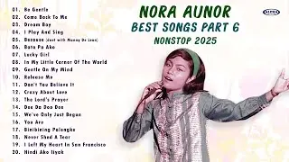 NORA AUNOR The Superstar BEST Songs 2025 - NONSTOP (Part 6) 
