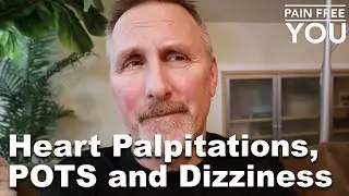 Heart Palpitations, POTS and Dizziness
