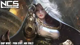 Ship Wrek - Pain (feat. Mia Vaile)  // No Copyright Sounds
