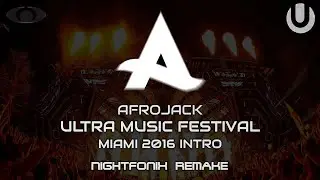 Afrojack | UMF Miami 2016 Intro (Nightfonix Remake)