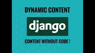 DJANGO - 8 - HOW TO MAKE CONTENT DYNAMIC