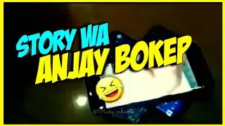ANJAY BOKEP || STORY WA KEREN KEKINIAN 2020