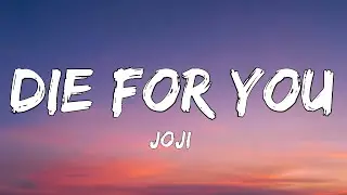 Joji - Die For You (Lyrics)