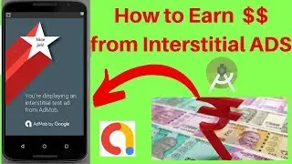 How to Load INTERSTITIAL ADS using Android Studio.EARN from Android App.