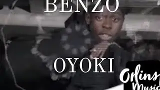 Benzo- Oyoki (Freestyle officiel)//Orlins Music