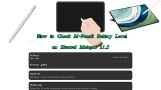 How to Check M-Pencil Battery Level on Huawei Matepad 11.5 Tablet