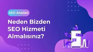 Neden Bizden SEO Hizmeti Almalısınız?