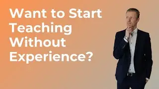 How to Become a Teacher With No Experience?