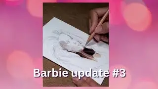 Barbie  update #3 +  info on the series | Realism with Colored Pencil |