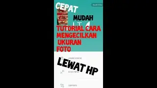 Sangat MUDAH dan CEPAT Tutorial cara mengecilkan ukuran foto di HP.