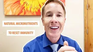 Natural Micronutrients to Reset Immunity