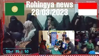 March 29, 2023 rohingya news indonesia  روہنگیا خبریں۔  ရိုဟင်ဂျာသတင်