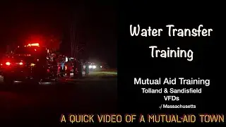 Tolland Ma VFD Water Transfer Training