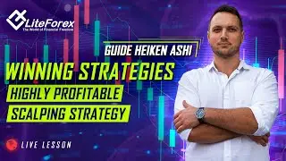 WINNING STRATEGIES HEIKEN ASHI | Scalping Strategy & Highly Profitable | LiteForex | GUIDE |