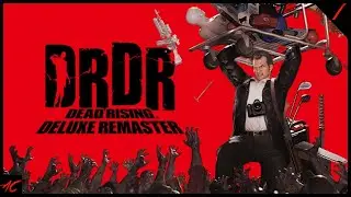 Dead Rising Deluxe Remaster (100% Run) (Part 1) (Xbox Series X) (Twitch Stream)
