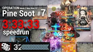 【Arknights】 CC#7 Pine Soot 「Max Risk 32」 speedrun 『