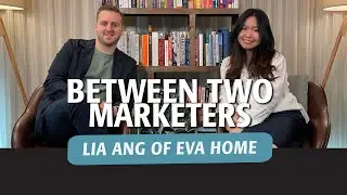 Between Two Marketers - Lia Ang of Eva