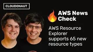 🔥 AWS News Check: AWS Resource Explorer supports 65 new resource types