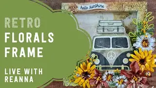 Retro Florals Frame | Live with Reanna