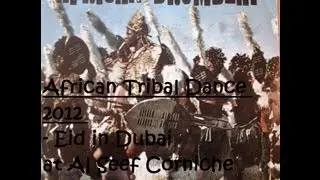 African Tribal Dance 2012 - Eid In Dubai Festival