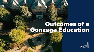 Outcomes of a Gonzaga University Education (2024)
