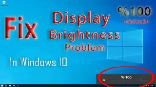 How to fix brightness problem in Windows 10 | Brightness Won't Change