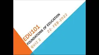 EDU101 Foundation Of Education Quiz No 3