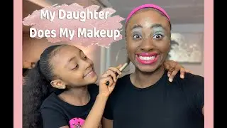 My Daughters Did My Makeup