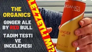 REDBULL - The ORGANICS Ginger Ale by Red Bull - Tadım Testi ve İncelemesi