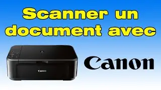 Comment scanner un document avec imprimante Canon