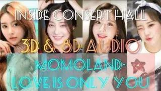 Love is only you (3D&8D Audio) || Momoland || [use headphone]