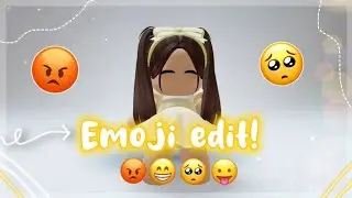 Roblox emoji edit! 😡😁🥺😛