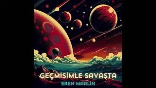 Eren Marlin - Geçmişimle Savaşta