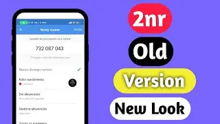 2nr Old Version New Look | Get Poland Number | 2nr App Crashing People Solve